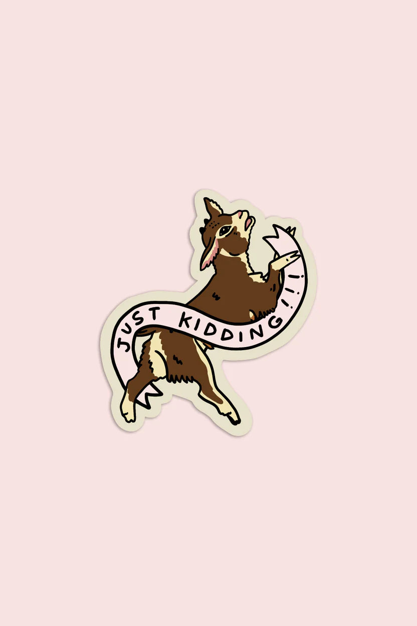 Just Kidding Vinyl Sticker